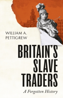 Britain's Slave Traders: A groundbreaking history from the lead investigator behind The Register of British Slave Traders - Image 9