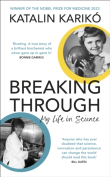 Breaking Through : My Life In Science