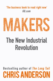 Makers : The New Industrial Revolution