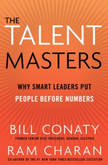 The Talent Masters : Why Smart Leaders Put People Before Numbers, Paperback Book The Talent Masters : Why Smart Leaders Put People Before Numbers, Paperback Book
