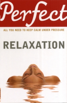 Perfect Relaxation, Paperback Book Perfect Relaxation, Paperback Book