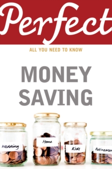 Perfect Money Saving, Paperback / softback Book Perfect Money Saving, Paperback / softback Book