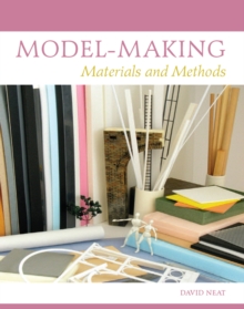 Model-Making : Materials and Methods, Hardback Book Model-Making : Materials and Methods, Hardback Book