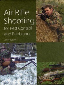 Air Rifle Shooting for Pest Control and Rabbiting, Hardback Book Air Rifle Shooting for Pest Control and Rabbiting, Hardback Book