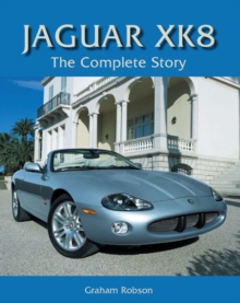 Jaguar XK8 : The Complete Story, Hardback Book Jaguar XK8 : The Complete Story, Hardback Book