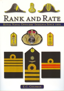 Rank and Rate : Royal Naval Officers' Insignia Since 1856, Hardback Book Rank and Rate : Royal Naval Officers' Insignia Since 1856, Hardback Book