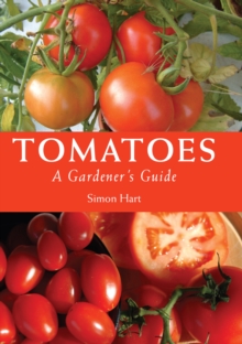 Tomatoes : A Gardener's Guide, Paperback Book Tomatoes : A Gardener's Guide, Paperback Book