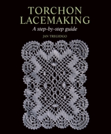 Torchon Lacemaking : A step-by-step guide