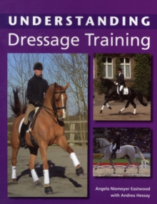 Understanding Dressage Training, Paperback Book Understanding Dressage Training, Paperback Book