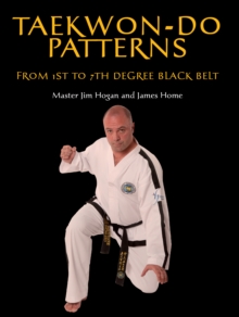 Taekwon-Do Patterns : From 1st to 7th Degree Black Belt, Paperback Book Taekwon-Do Patterns : From 1st to 7th Degree Black Belt, Paperback Book