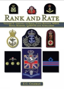 Volume II: Insignia of Royal Naval Ratings, WRNS, Royal Marines, QARNNS and Auxiliaries Rank and Rate