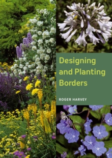 Designing and Planting Borders, Paperback / softback Book Designing and Planting Borders, Paperback / softback Book