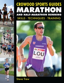 Marathon and Half-Marathon Running : Skills, Techniques, Training, Paperback / softback Book Marathon and Half-Marathon Running : Skills, Techniques, Training, Paperback / softback Book