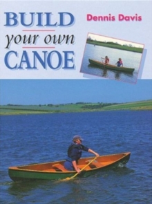 BUILD YOUR OWN CANOE