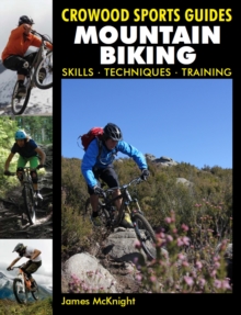 Mountain Biking : Skills, Techniques, Training, Paperback Book Mountain Biking : Skills, Techniques, Training, Paperback Book