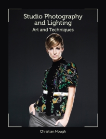 Studio Photography and Lighting : Art and Techniques, Paperback Book Studio Photography and Lighting : Art and Techniques, Paperback Book