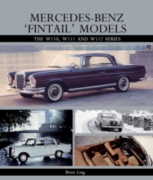 Mercedes-Benz 'Fintail' Models : The W110, W111 and W112 Series, Hardback Book Mercedes-Benz 'Fintail' Models : The W110, W111 and W112 Series, Hardback Book