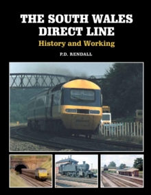 The South Wales Direct Line : History and Working