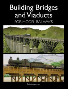 Building Bridges and Viaducts for Model Railways