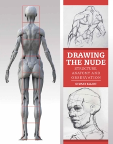 Drawing the Nude : Structure, Anatomy and Observation