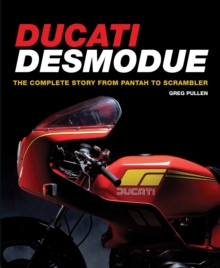 Ducati Desmodue: The Complete Story From Pantah to Scrambler, Hardback Book Ducati Desmodue: The Complete Story From Pantah to Scrambler, Hardback Book