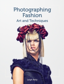 Photographing Fashion : Art and Techniques, Paperback Book Photographing Fashion : Art and Techniques, Paperback Book