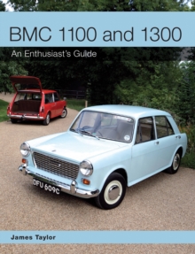 BMC 1100 and 1300 : An Enthusiast's Guide