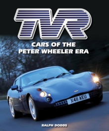 TVR : Cars of the Peter Wheeler Era, Hardback Book TVR : Cars of the Peter Wheeler Era, Hardback Book