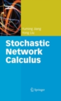 Stochastic Network Calculus