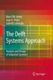 The Delft Systems Approach : Analysis and Design of Industrial Systems