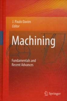 Machining : Fundamentals and Recent Advances