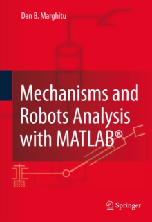 Mechanisms and Robots Analysis with MATLAB(R)