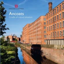 Ancoats : The Cradle of Industrialisation, Paperback Book Ancoats : The Cradle of Industrialisation, Paperback Book