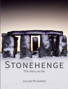 Stonehenge : The story so far, Hardback Book Stonehenge : The story so far, Hardback Book