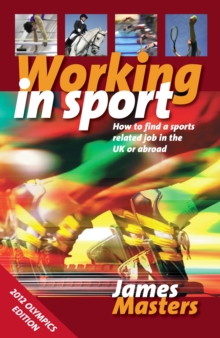 Working in Sport : How to find a sports related job in the UK or abroad