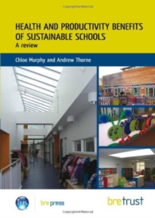 Health and Productivity Benefits of Sustainable Schools : A Review