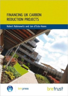 Financing UK Carbon Reduction Projects : (FB 31), Paperback Book Financing UK Carbon Reduction Projects : (FB 31), Paperback Book