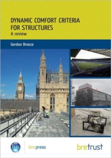 Dynamic Comfort Criteria for Structures : A Review, Paperback Book Dynamic Comfort Criteria for Structures : A Review, Paperback Book