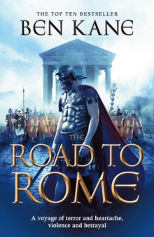 The Road to Rome : (The Forgotten Legion Chronicles No. 3)