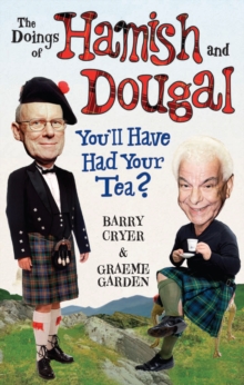 The Doings of Hamish and Dougal : You'll Have Had Your Tea?, Paperback Book The Doings of Hamish and Dougal : You'll Have Had Your Tea?, Paperback Book