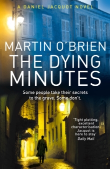 The Dying Minutes : (Jacquot 7) A Powerful Police Procedural in the Acclaimed Jacquot Series, Paperback Book The Dying Minutes : (Jacquot 7) A Powerful Police Procedural in the Acclaimed Jacquot Series, Paperback Book