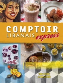 Comptoir Libanais Express, Hardback Book Comptoir Libanais Express, Hardback Book