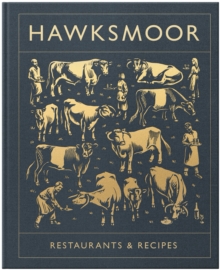 Hawksmoor: Restaurants & Recipes, Hardback Book Hawksmoor: Restaurants & Recipes, Hardback Book