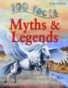 100 Facts - Myths & Legends, Paperback / softback Book 100 Facts - Myths & Legends, Paperback / softback Book