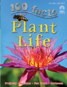 100 Facts Plant Life, Paperback / softback Book 100 Facts Plant Life, Paperback / softback Book