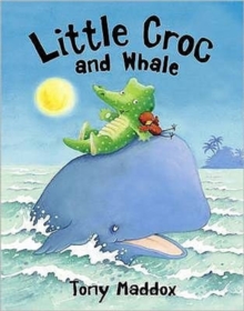 Little Croc and Whale, Paperback Book Little Croc and Whale, Paperback Book