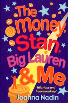 The Money, Stan, Big Lauren and Me, Paperback / softback Book The Money, Stan, Big Lauren and Me, Paperback / softback Book