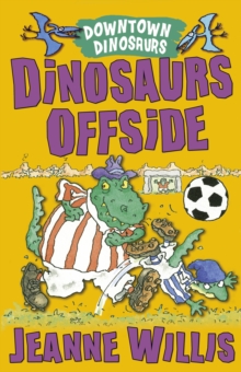 Dinosaurs Offside, Paperback / softback Book Dinosaurs Offside, Paperback / softback Book