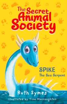 Secret Animal Society: Spike the Sea Serpent, Paperback Book Secret Animal Society: Spike the Sea Serpent, Paperback Book