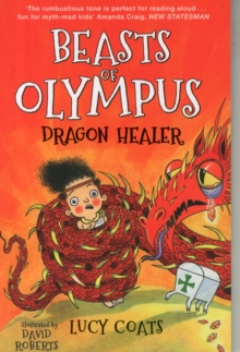 Beasts of Olympus 4: Dragon Healer, Paperback / softback Book Beasts of Olympus 4: Dragon Healer, Paperback / softback Book